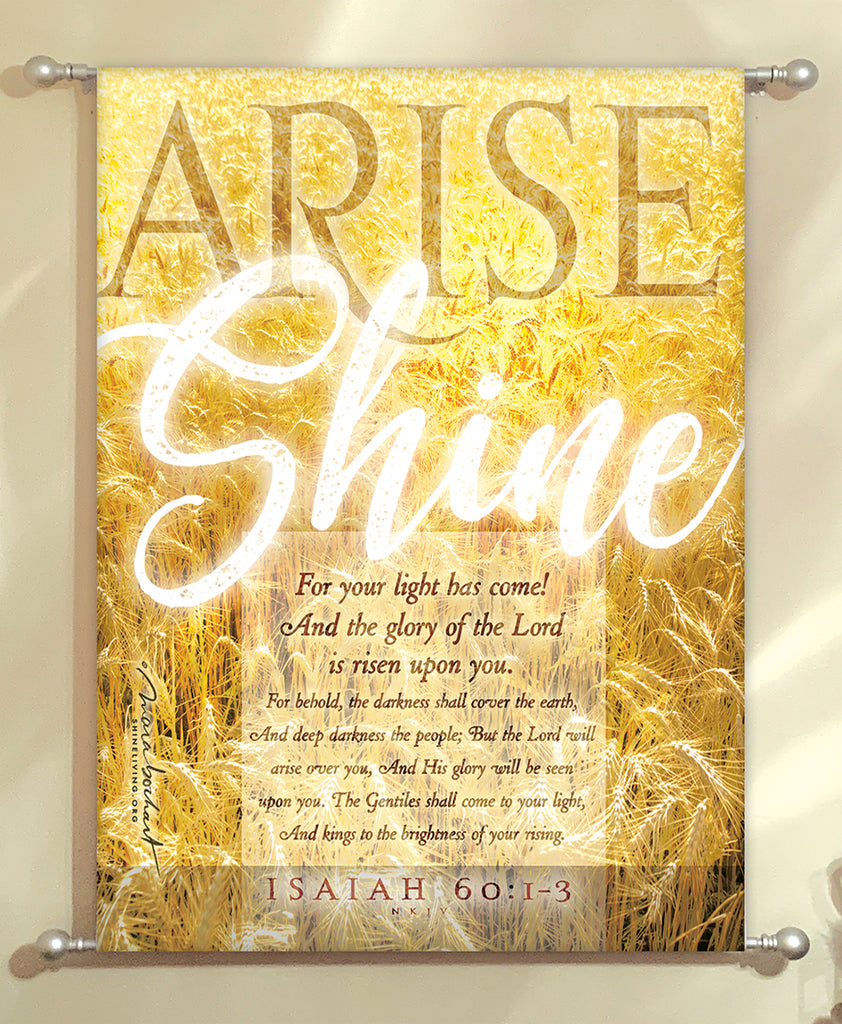 Arise Shine - hanging banner