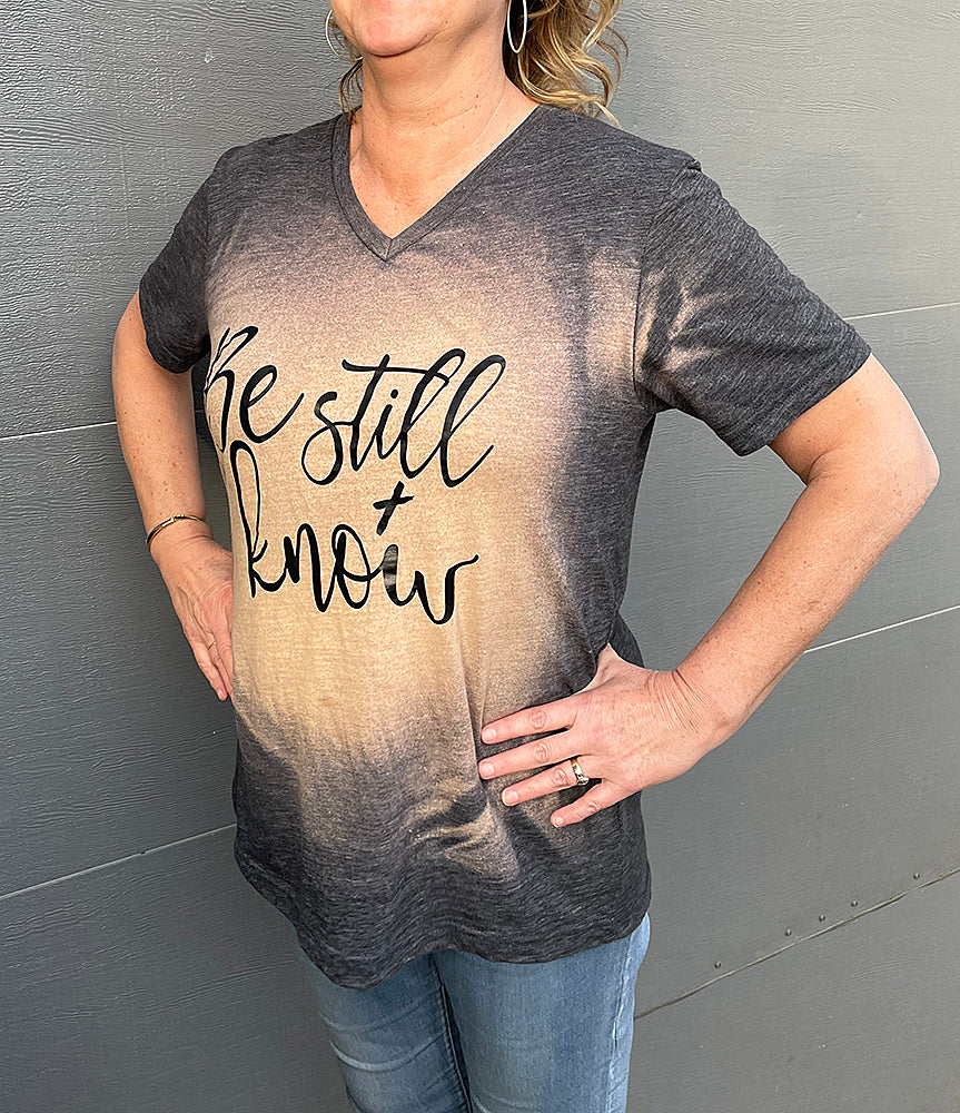 Be Still + Know - t-shirt